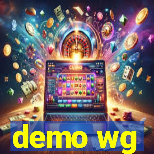 demo wg